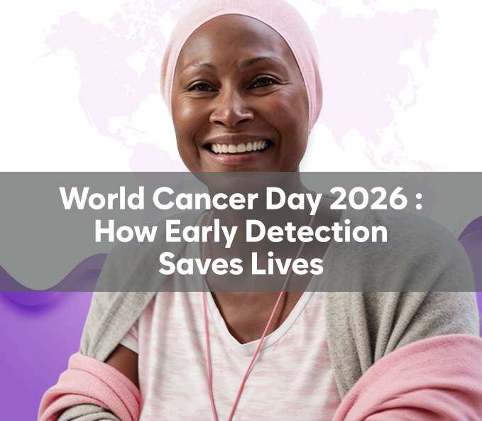 World Cancer Day 2026: How Early Detection Saves Lives