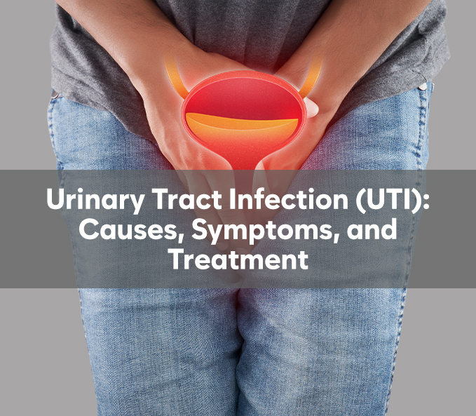 Urinary Tract Infection (UTI): Causes, Symptoms, and Treatment