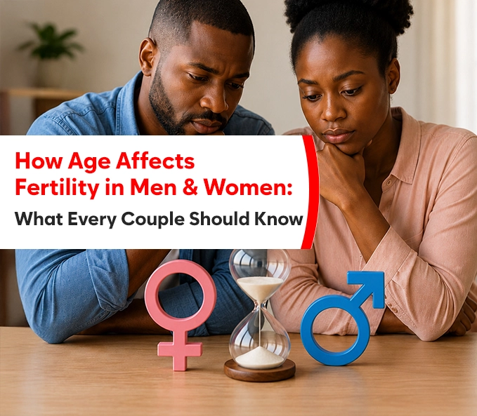 How Age Affects Fertility in Men and Women: What Every Couple Should Know