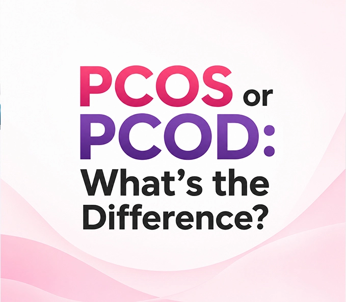 PCOS or PCOD: What's the Difference?