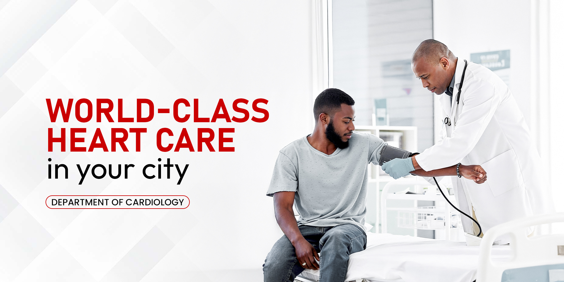 World-Class Heart Care right in your City Department of Cardiology