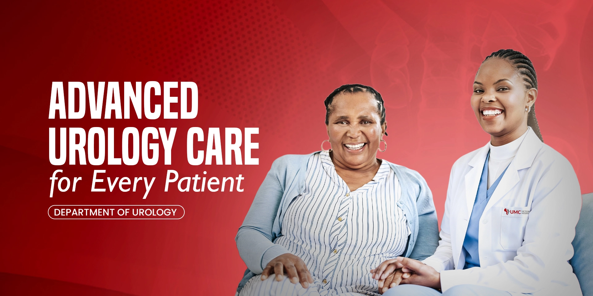 Advanced Urology Care for Every Patient Department of Urology