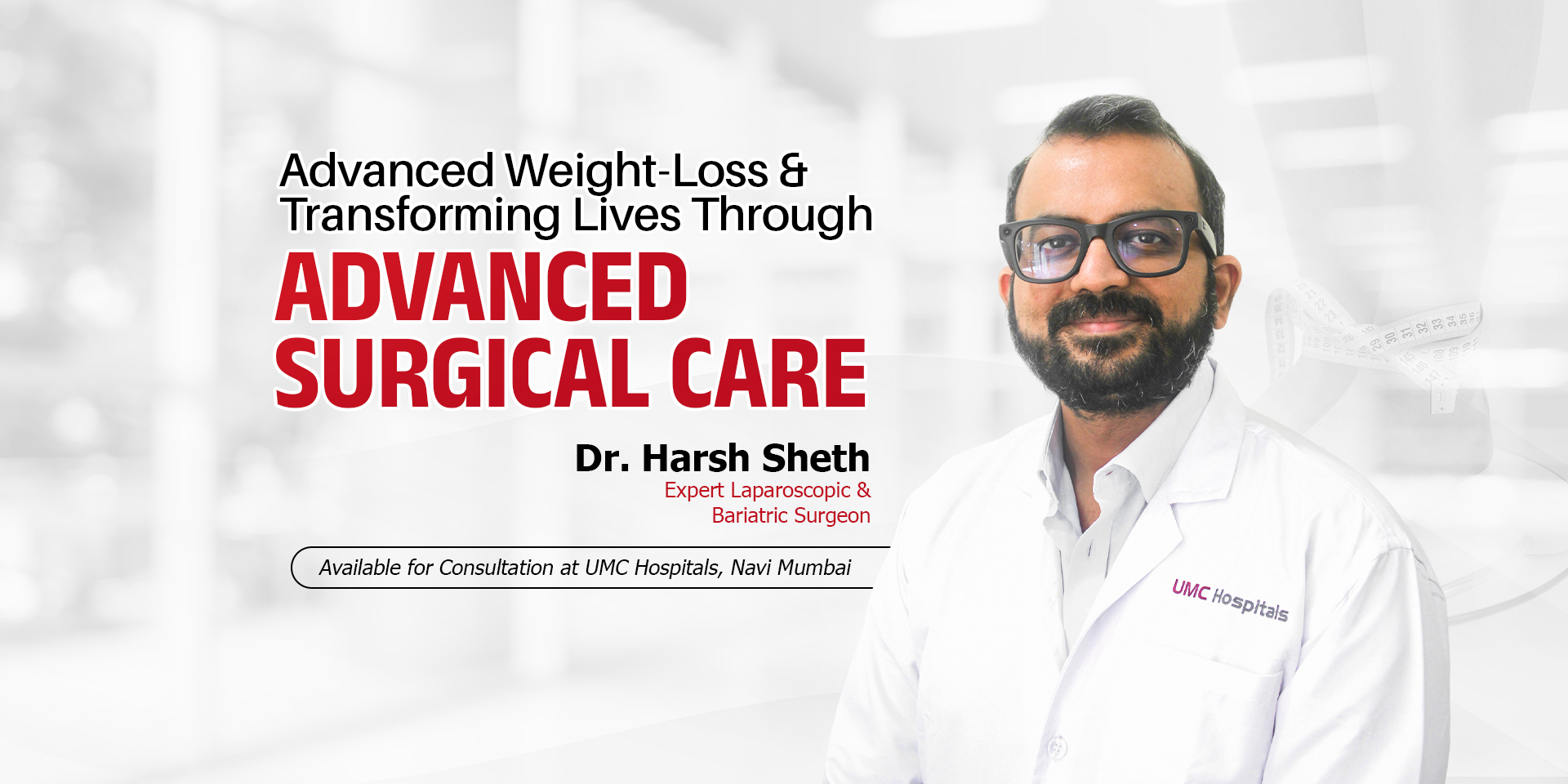 Advanced Bariatric Surgery, UMC Hospital Navi Mumbai