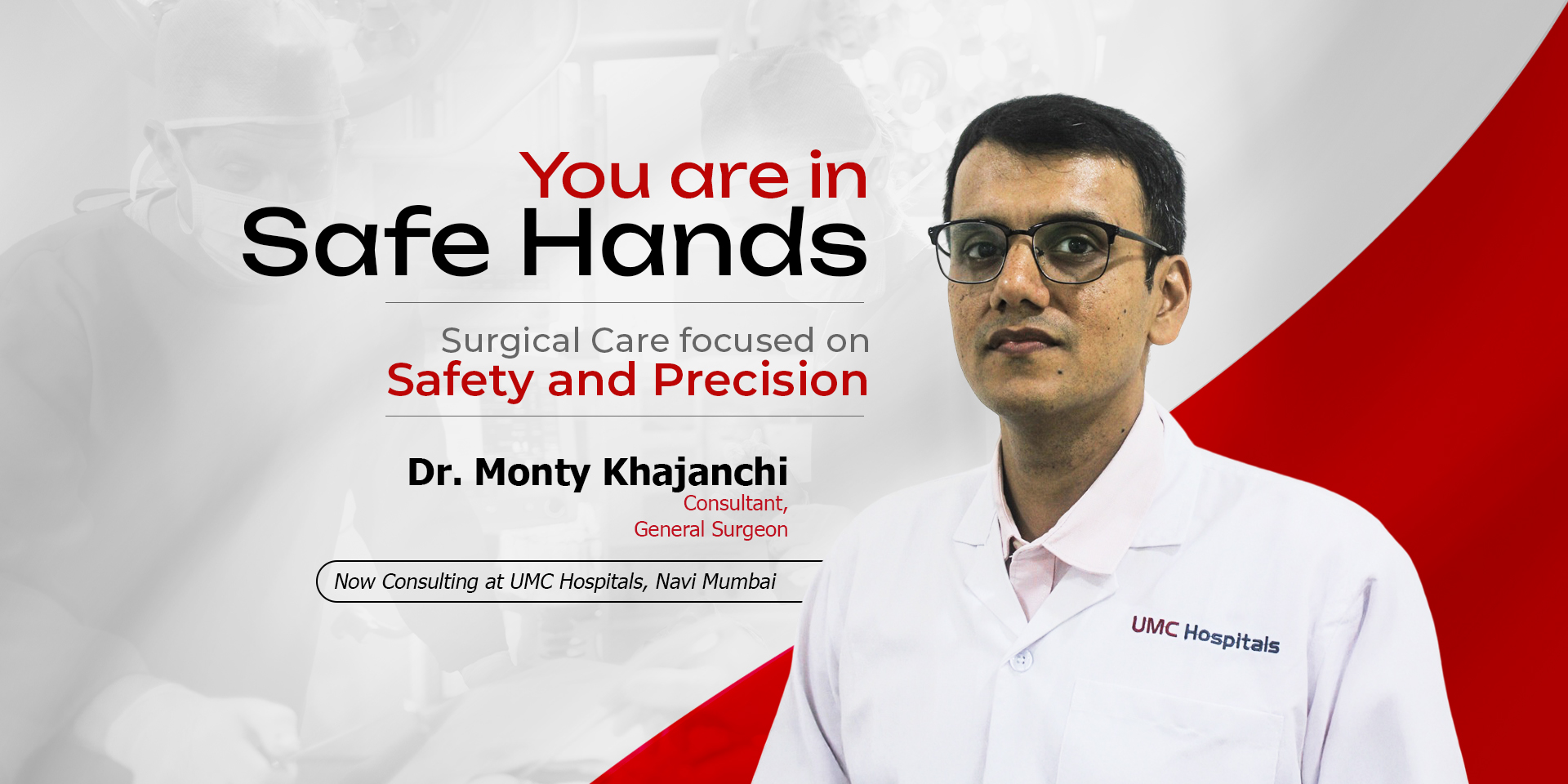 Dr. Monty Khajanchi, Consultant General Surgeon at UMC Hospital Navi Mumbai